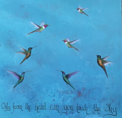 Only From The Heart Can You Touch The Sky (SOLD)